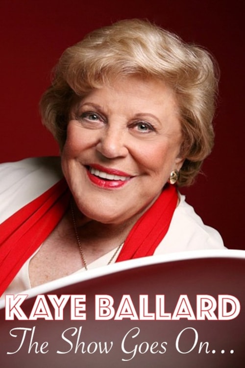 Kaye Ballard - The Show Goes On! poster